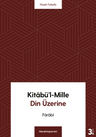 Kitabü'l-Mille Din Üzerine
