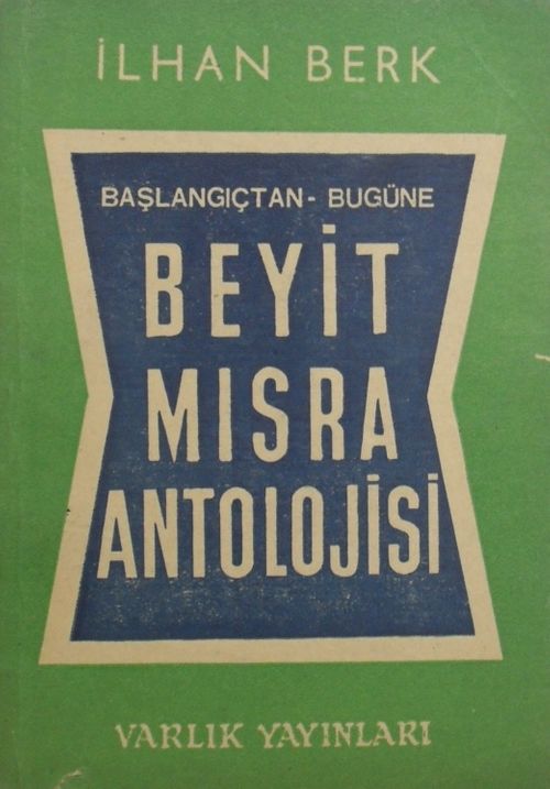 Başlangıçtan Bugüne Beyit - Mısra Antolojisi / 13-E-32