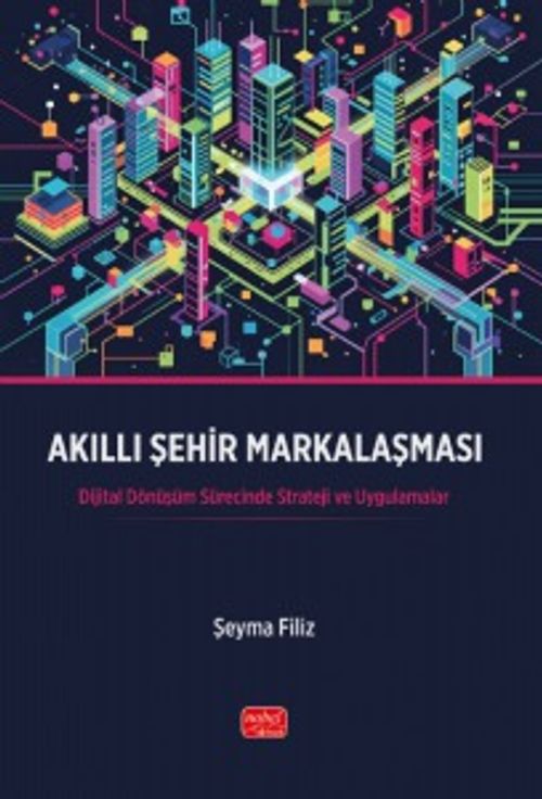 Akıllı Şehir Markalaşması & Dijital Dönüşüm Sürecinde Strateji ve Uygulamalar