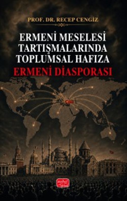 Ermeni Meselesi Tartışmalarında Toplumsal Hafıza & Ermeni Diasporası