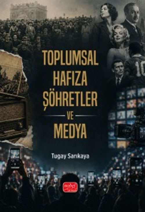 Toplumsal Hafıza, Şöhretler ve Medya