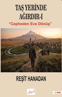 Taş Yerinde Ağırdır 1 / Cepheden Eve Dönüş