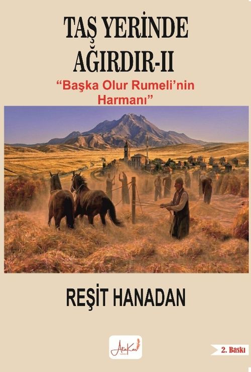 Taş Yerinde Ağırdır II / Başka Olur Rumeli'nin Harmanı