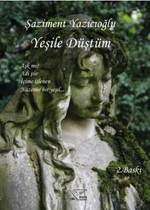 Yeşile Düştüm