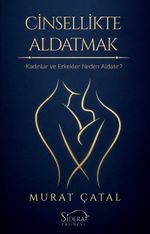 Cinsellikte Aldatmak & Kadınlar ve Erkekler Neden aldatır ?