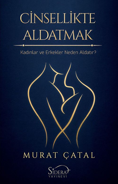 Cinsellikte Aldatmak & Kadınlar ve Erkekler Neden aldatır ?