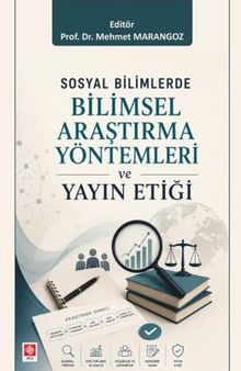 Sosyal Bilimlerde Bilimsel Araştırma Yöntemleri ve Yayın Etiği