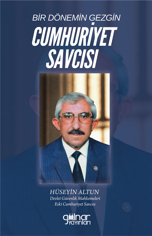 Bir Dönemin Gezgin Cumhuriyet Savcısı