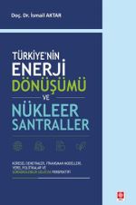 Türkiye'nin Enerji Dönüşümü ve Nükleer Santraller