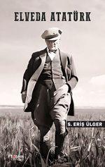 Elveda Atatürk