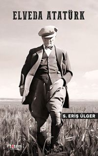 Elveda Atatürk