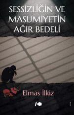 Sessizliğin ve Masumiyetin Ağır Bedeli