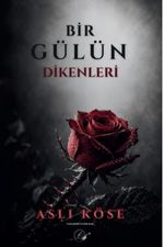 Bir Gülün Dikenleri