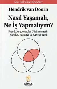 Nasıl Yaşamalı, Ne İş Yapmalıyım?