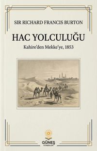 Hac Yolculuğu & Kahire'den Mekke'ye 1853