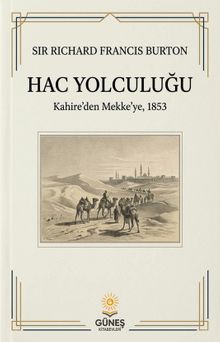 Hac Yolculuğu & Kahire'den Mekke'ye 1853