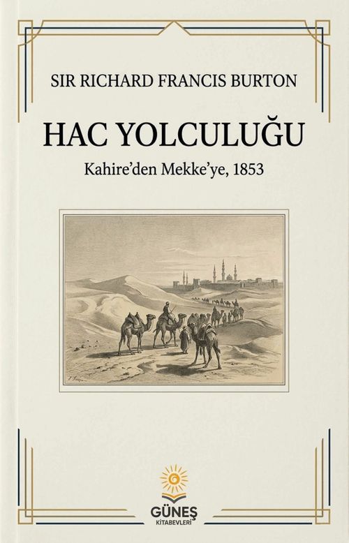 Hac Yolculuğu & Kahire'den Mekke'ye 1853
