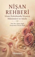 Nişan Rehberi & İslam Hukukunda Nişanın Hükümleri ve Adabı