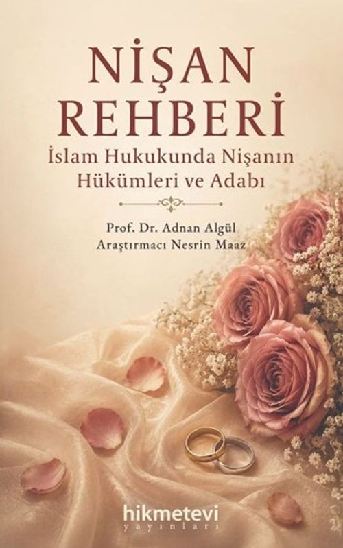 Nişan Rehberi & İslam Hukukunda Nişanın Hükümleri ve Adabı