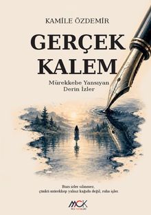 Gerçek Kalem & Mürekkebe Yansıyan Derin İzler