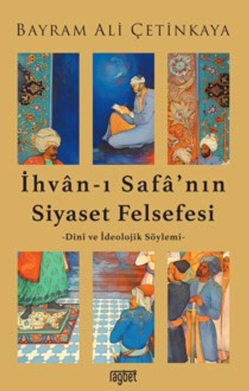 İhvan-I Safa'nın Siyaset Felsefesi & Din ve İdeolojik Söylemi