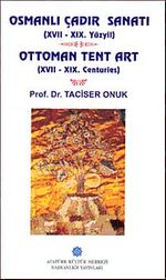 Osmanlı Çadır Sanatı (XVII-XIX. Yüzyıl) & Ottoman Tent Art (XVII-XIX. Centuries) / 12-C-33