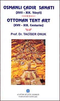 Osmanlı Çadır Sanatı (XVII-XIX. Yüzyıl) & Ottoman Tent Art (XVII-XIX. Centuries) / 12-C-33