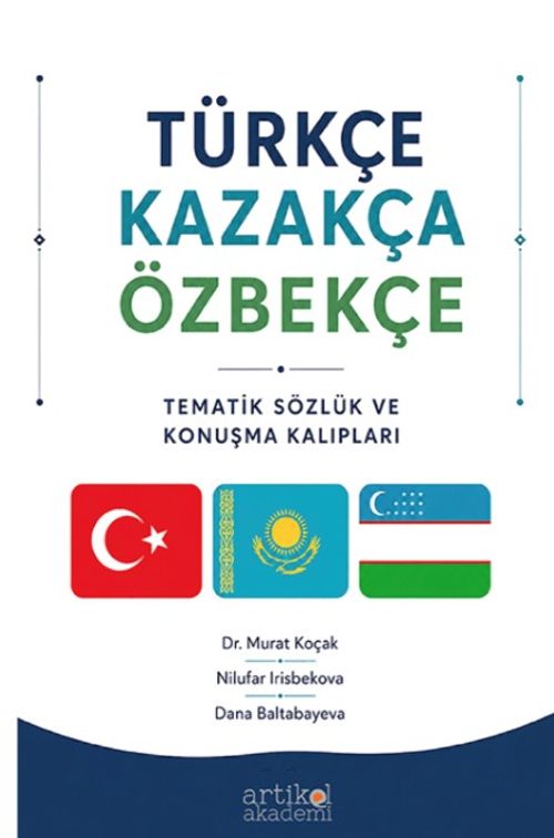 Türkçe-Kazakça-Özbekçe / Tematik Sözlük ve Konuşma Kalıpları