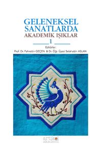 Geleneksel Sanatlarda Akademik Işıklar 1