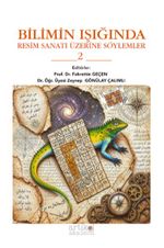 Bilimin Işığında Resim Sanatı Üzerine Söylemler 2