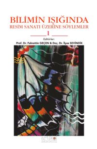 Bilimin Işığında Resim Sanatı Üzerine Söylemler 1
