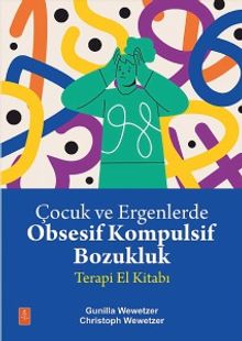Çocuklarla Obsesif Kompulsif Bozukluk & Terapi El Kitabı