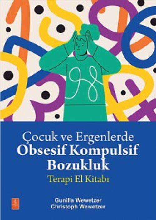 Çocuklarla Obsesif Kompulsif Bozukluk & Terapi El Kitabı