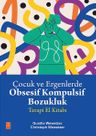 Çocuklarla Obsesif Kompulsif Bozukluk &amp; Terapi El Kitabı