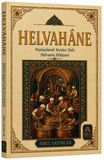 Helvahane & Paylaşılarak Yenilen Tatlı Helvanın Hikayesi