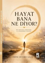 Hayat Bana Ne Diyor ?