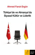 Türkiye'de ve Almanya'da Siyasal Kültür ve Liderlik