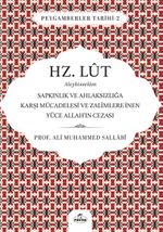 Hz. Lut Aleyhisselam & Sapkınlık ve Ahlaksızlığa Karşı Mücadelesi ve Zalimlere İnen Yüce Allah'ın Cezası