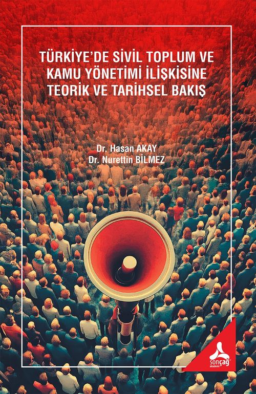 Türkiye'de Sivil Toplum ve Kamu Yönetimi İlişkisine Teorik ve Tarihsel Bakış