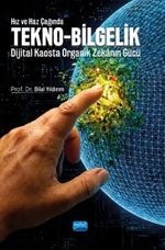 Hız ve Haz Çağında Tekno-Bilgelik & Dijital Kaosta Organik Zekanın Gücü