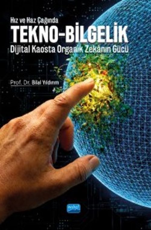 Hız ve Haz Çağında Tekno-Bilgelik & Dijital Kaosta Organik Zekanın Gücü