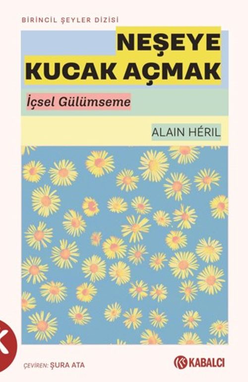 Neşeye Kucak Açmak & İçsel Gülümseme