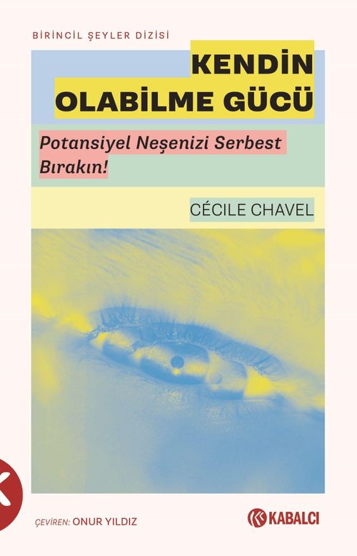 Kendin Olabilme Gücü & Potansiyel Neşenizi Serbest Bırakın!