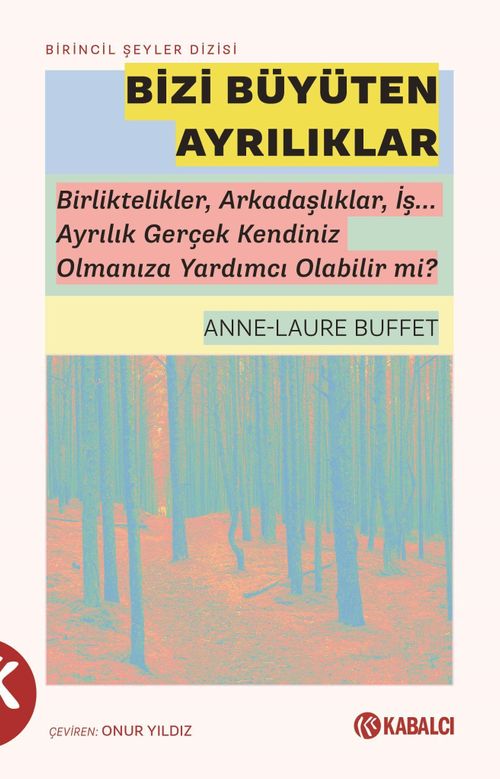 Bizi Büyüten Ayrılıklar & Birliktelikler, Arkadaşlıklar, İş... Ayrılık Gerçek Kendiniz Olmanıza Yardımcı Olabilir mi?