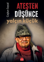 Ateşten Düşünce Yalçın Küçük