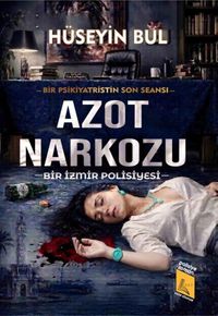 Azot  Narkozu (Bir izmir Polisiyesi)