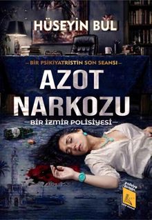 Azot  Narkozu (Bir izmir Polisiyesi)