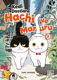 Kedi Dostlar Hachi ve Maruru 1
