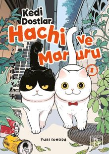 Kedi Dostlar Hachi ve Maruru 1