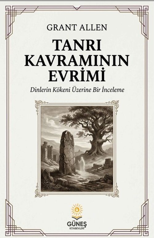 Tanrı Kavramının Evrimi & Dinlerin Kökeni Üzerine Bir İnceleme